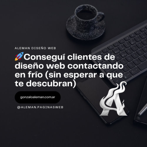 🚀 Curso: Conseguí clientes de diseño web contactando en frío (sin esperar a que te descubran)
